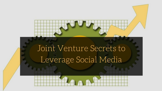 joint-venture-secrets-to-leverage-social-media